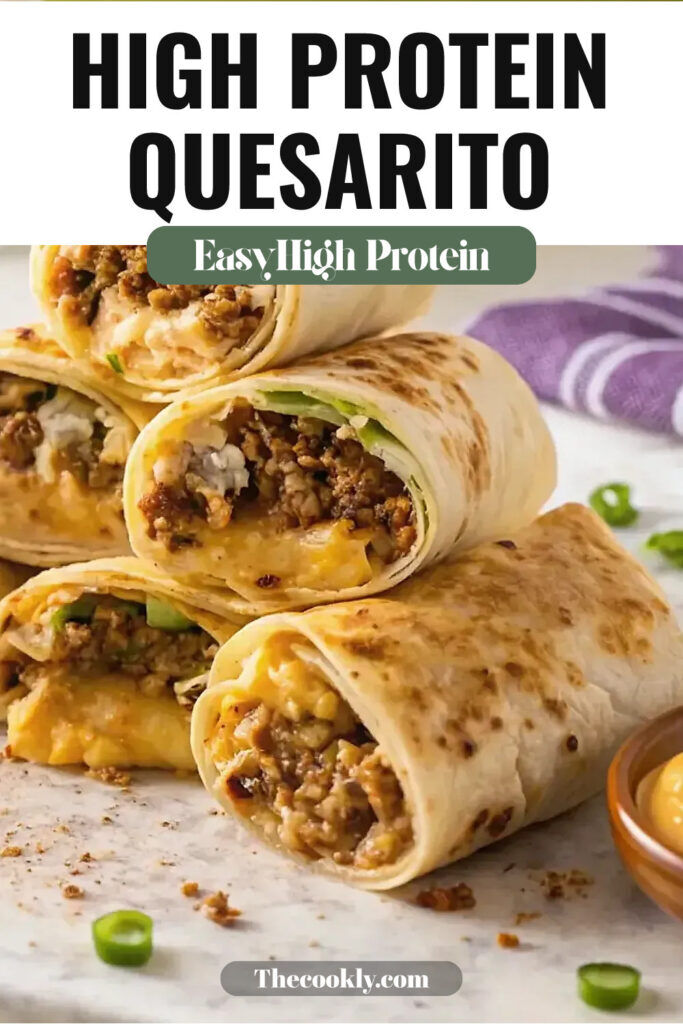 Easy High Protein Quesarito Recipe for a Hearty Meal