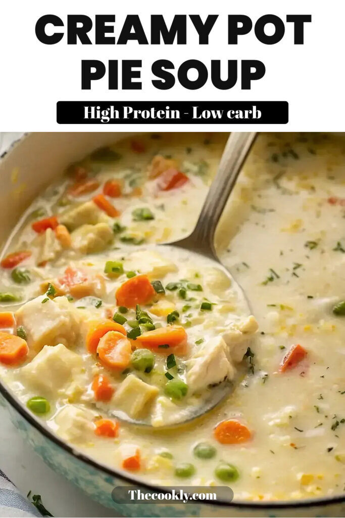 Creamy Chicken Pot Pie Soup for a Cozy High Protein Dinner