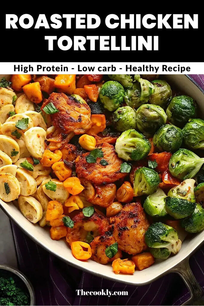 Autumn Chicken Vegetables with Roasted Squash, Brussels Sprouts, and Tortellini